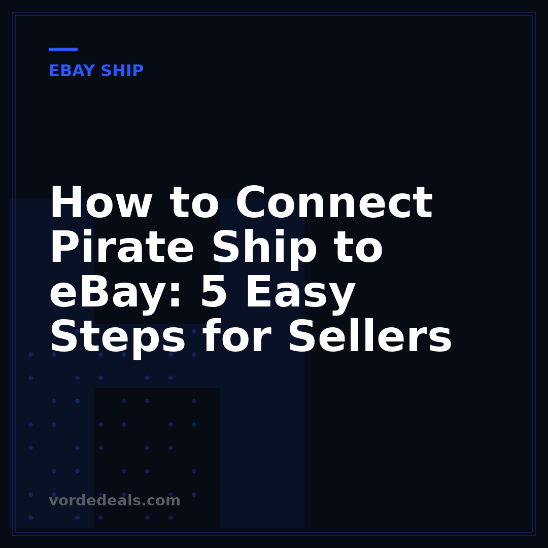 How to Connect Pirate Ship to eBay: 5 Easy Steps for Sellers