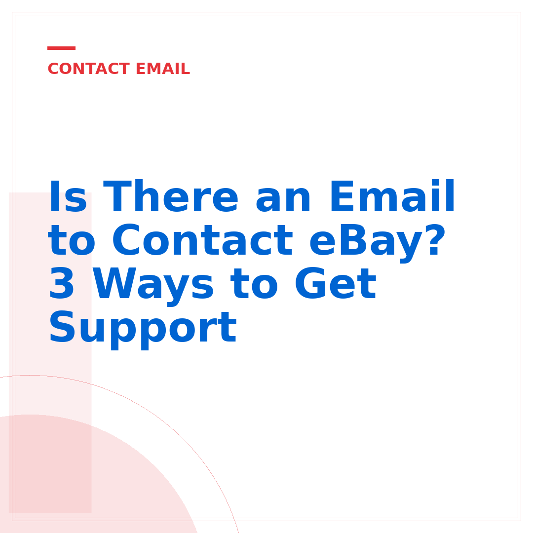 Is There an Email to Contact eBay? 3 Ways to Get Support