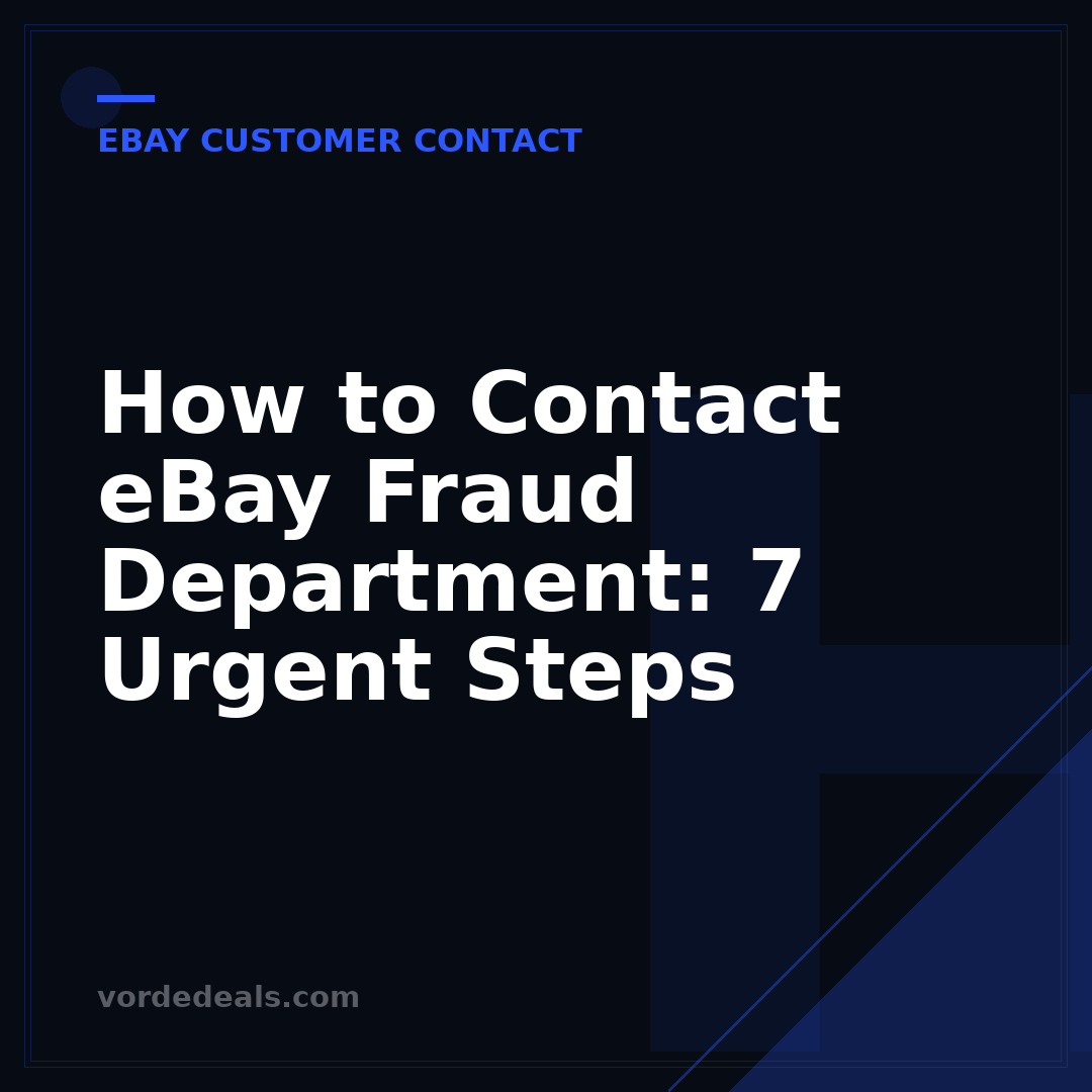 How to Contact eBay Fraud Department: 7 Urgent Steps