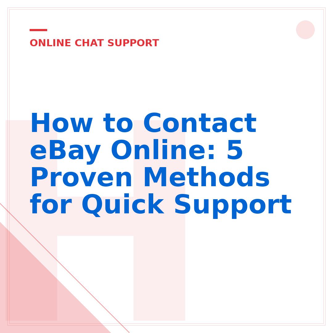 How to Contact eBay Online: 5 Proven Methods for Quick Support