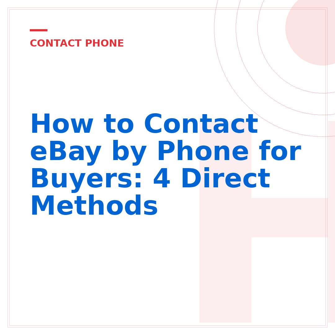 How to Contact eBay by Phone for Buyers: 4 Direct Methods