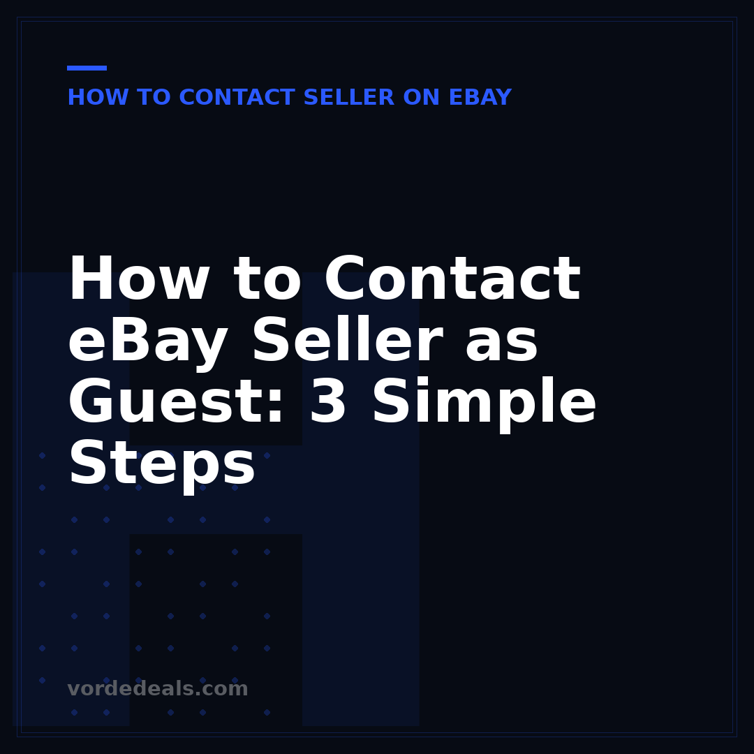 How to Contact eBay Seller as Guest: 3 Simple Steps