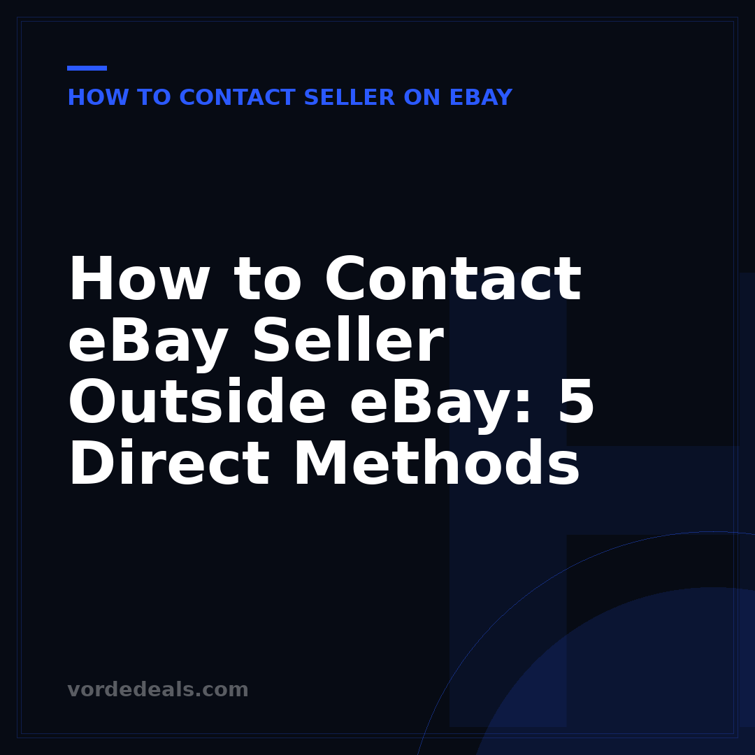 How to Contact eBay Seller Outside eBay: 5 Direct Methods