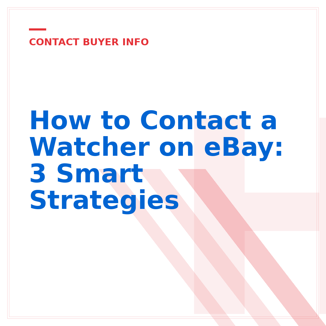 How to Contact a Watcher on eBay: 3 Smart Strategies