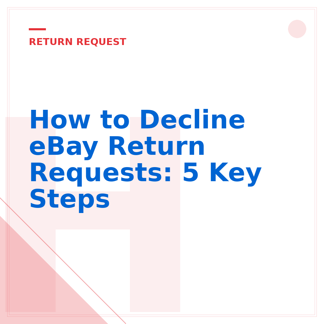 How to Decline eBay Return Requests: 5 Key Steps