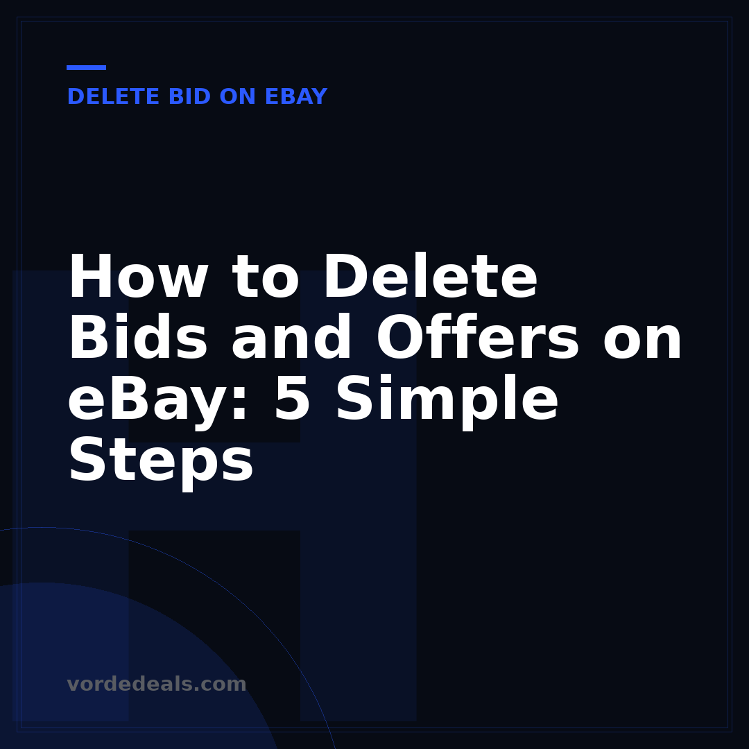 How to Delete Bids and Offers on eBay: 5 Simple Steps