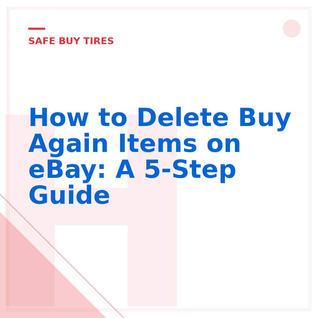 How to Delete Buy Again Items on eBay: A 5-Step Guide