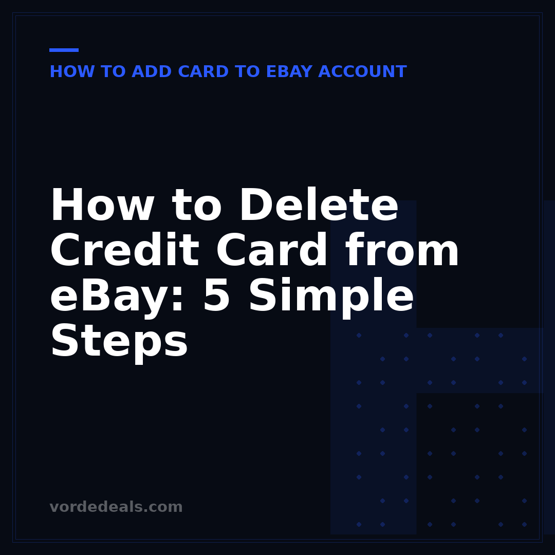 How to Delete Credit Card from eBay: 5 Simple Steps