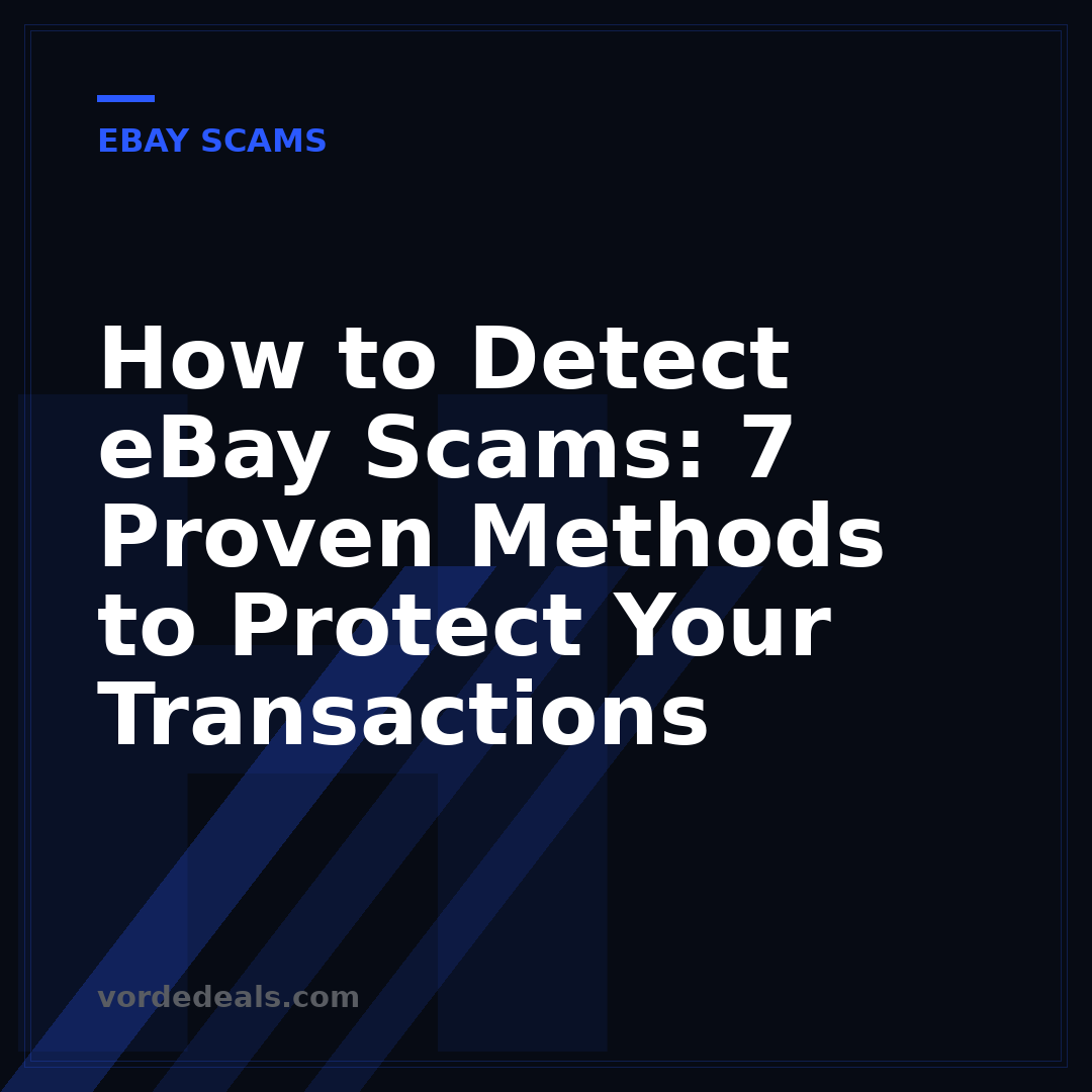 How to Detect eBay Scams: 7 Proven Methods to Protect Your Transactions