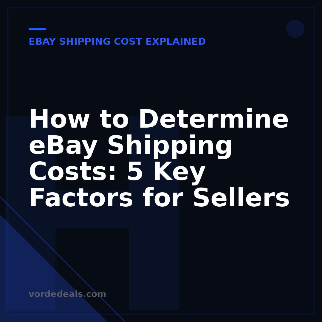 How to Determine eBay Shipping Costs: 5 Key Factors for Sellers