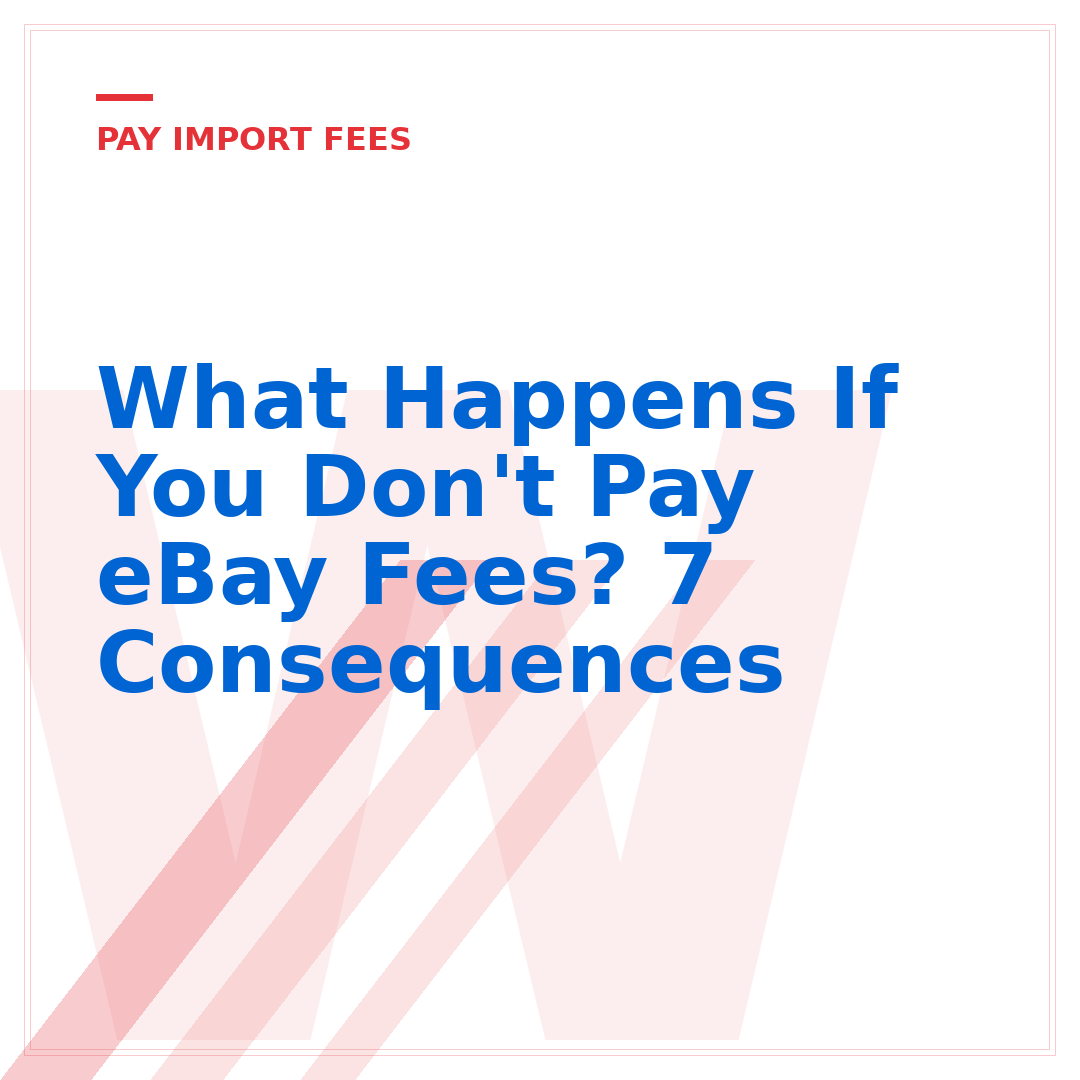 What Happens If You Don't Pay eBay Fees? 7 Consequences