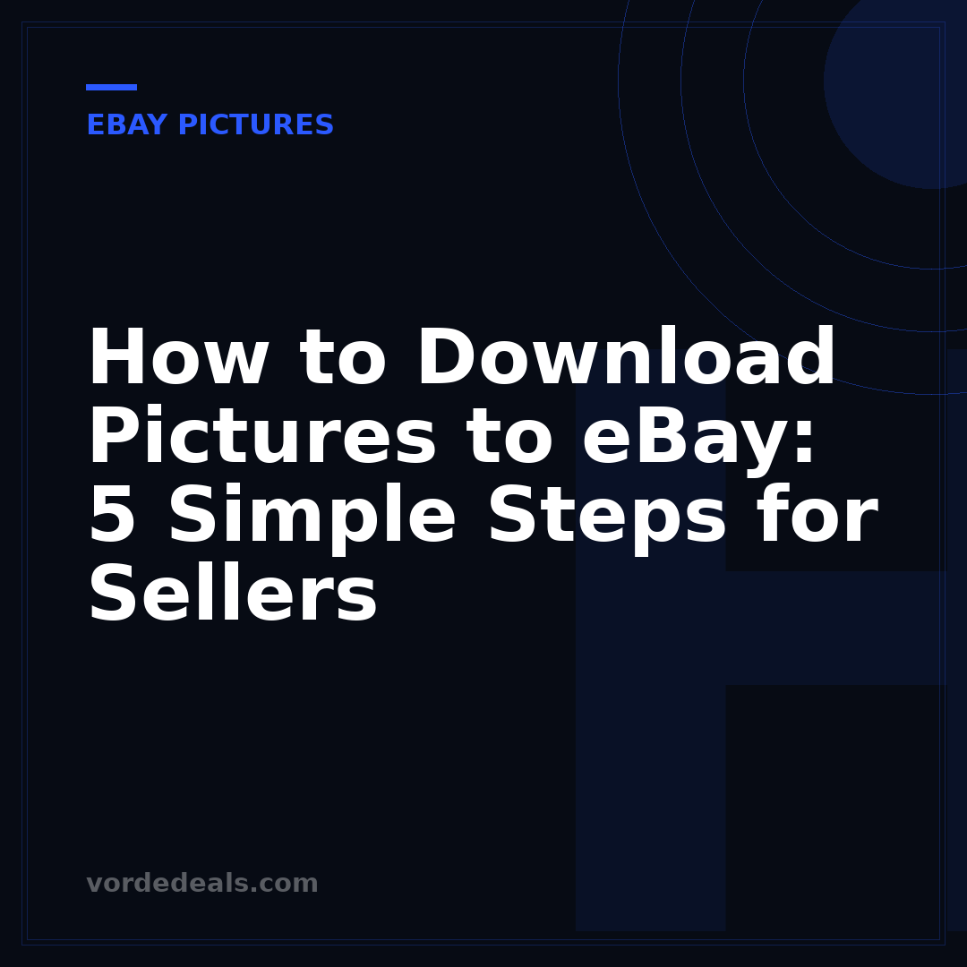 How to Download Pictures to eBay: 5 Simple Steps for Sellers