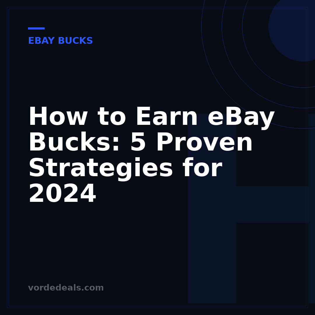 How to Earn eBay Bucks: 5 Proven Strategies for 2024