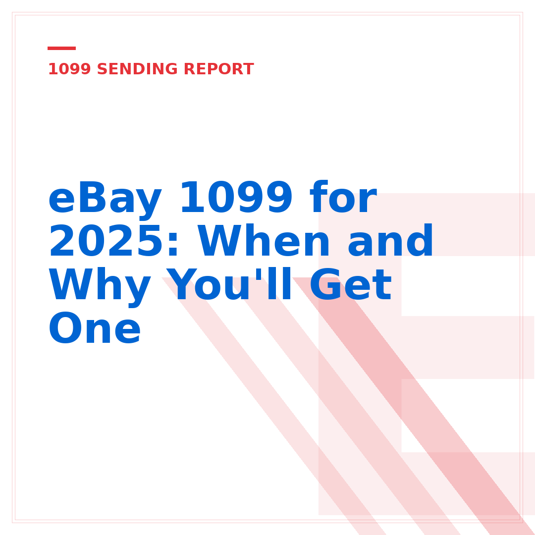 eBay 1099 for 2025: When and Why You'll Get One
