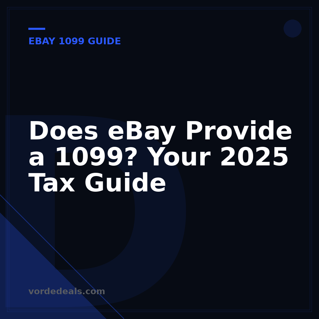 Does eBay Provide a 1099? Your 2025 Tax Guide