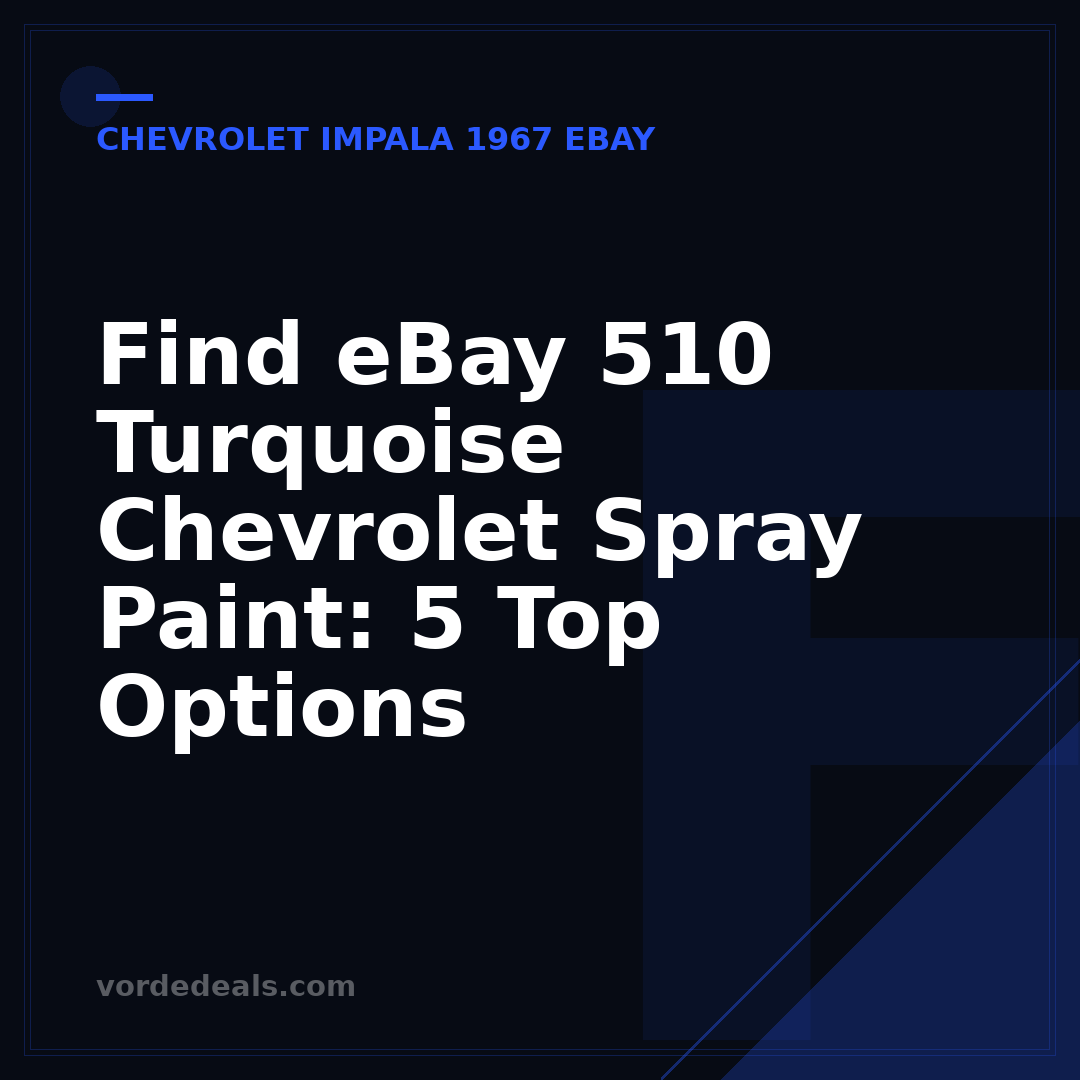 Find eBay 510 Turquoise Chevrolet Spray Paint: 5 Top Options