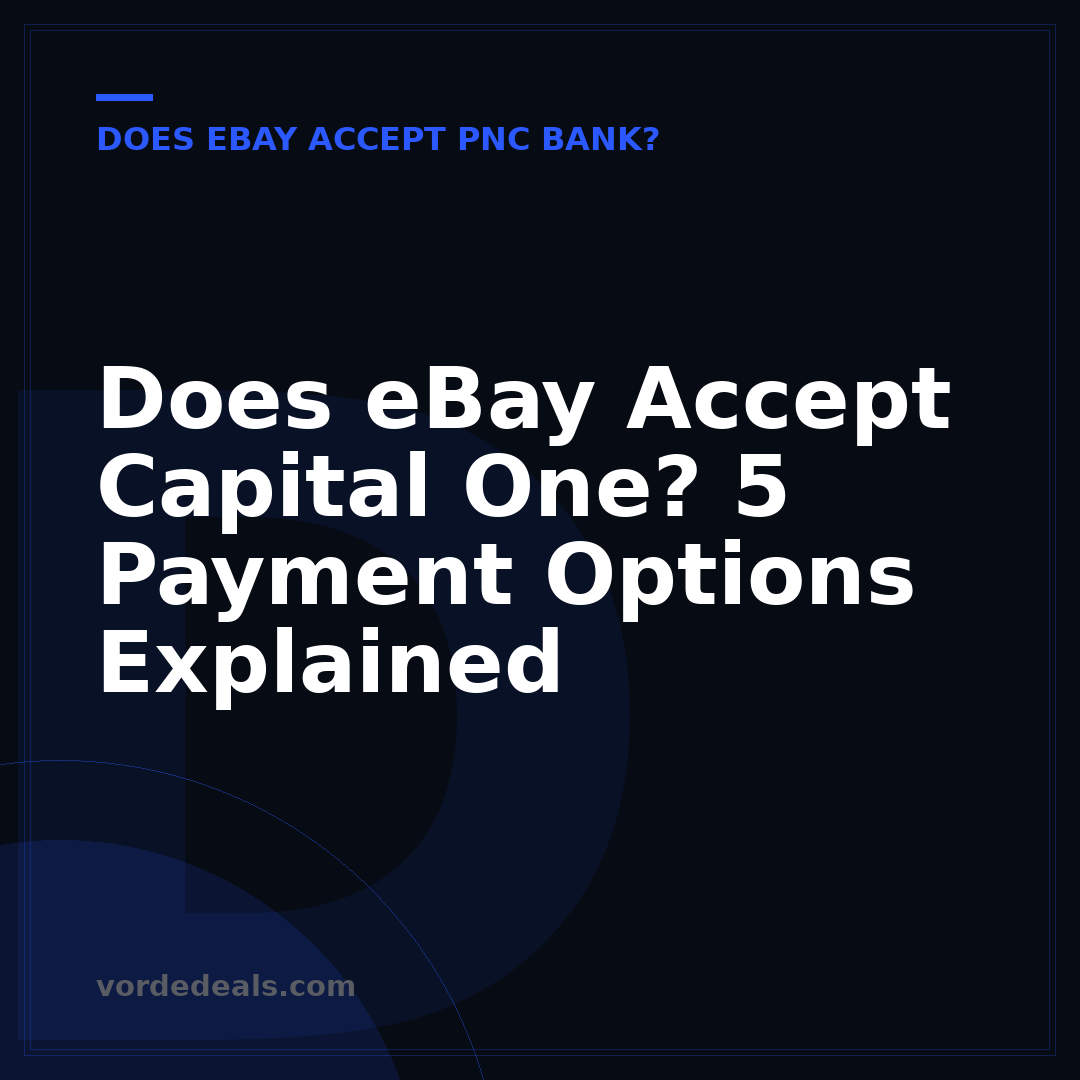 Does eBay Accept Capital One? 5 Payment Options Explained