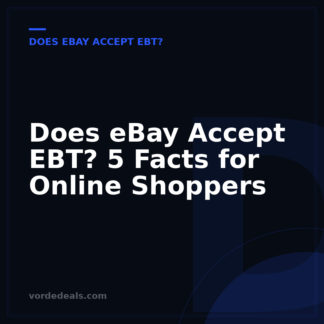 Does eBay Accept EBT? 5 Facts for Online Shoppers