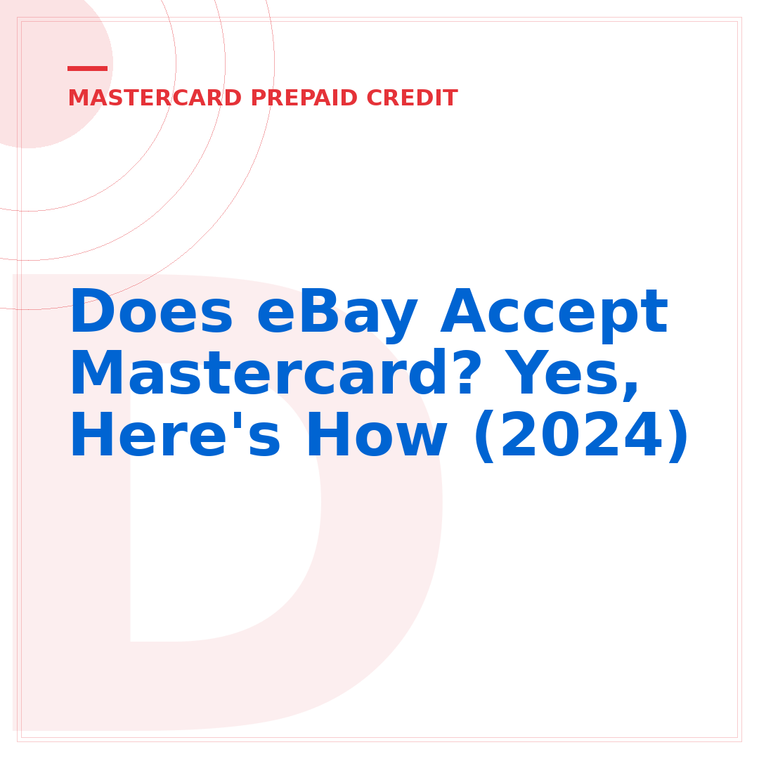 Does eBay Accept Mastercard? Yes, Here's How (2024)