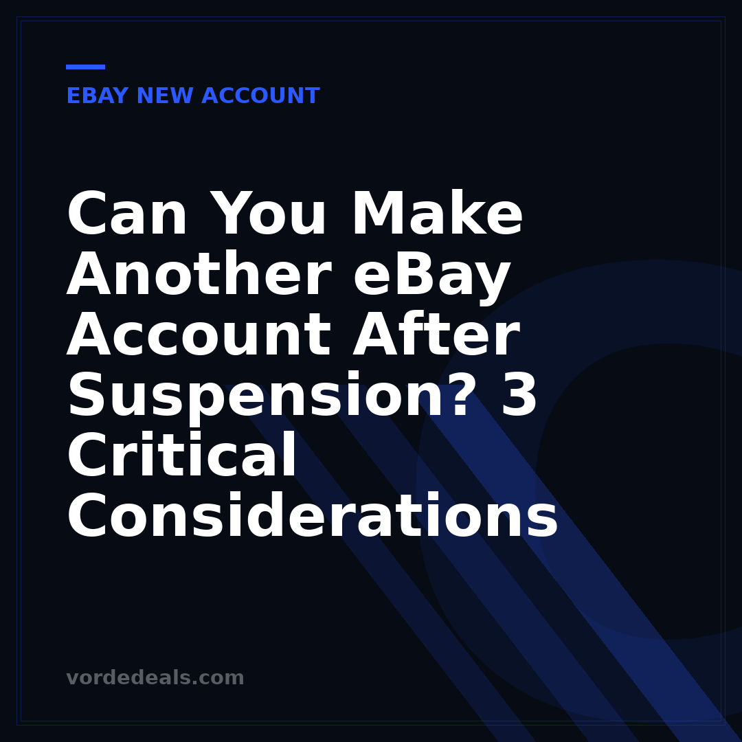 Can You Make Another eBay Account After Suspension? 3 Critical Considerations