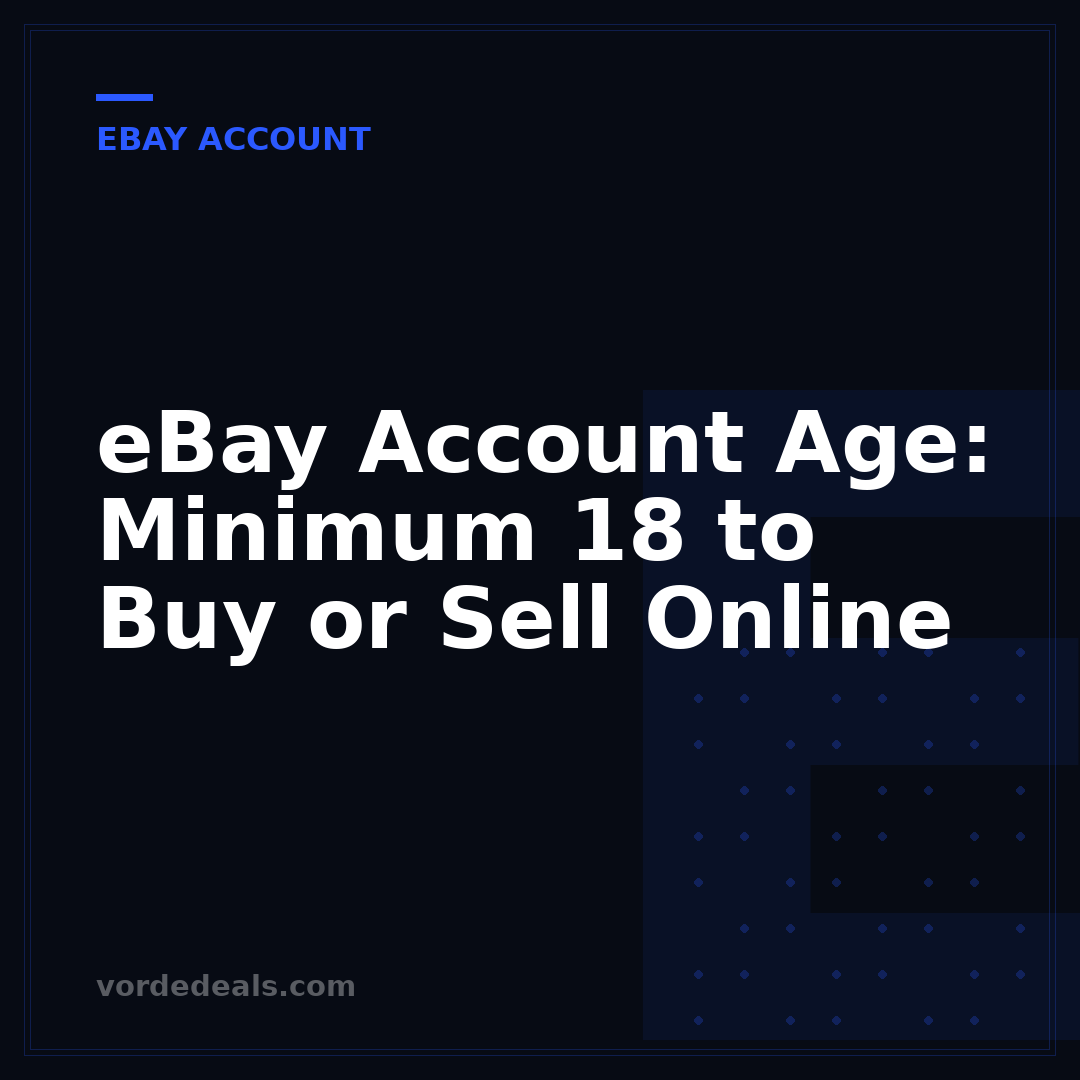 eBay Account Age: Minimum 18 to Buy or Sell Online