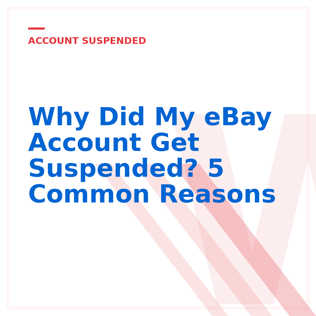 Why Did My eBay Account Get Suspended? 5 Common Reasons