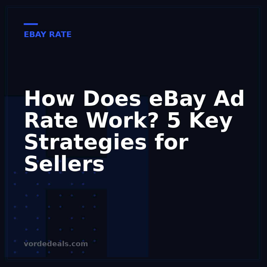 How Does eBay Ad Rate Work? 5 Key Strategies for Sellers