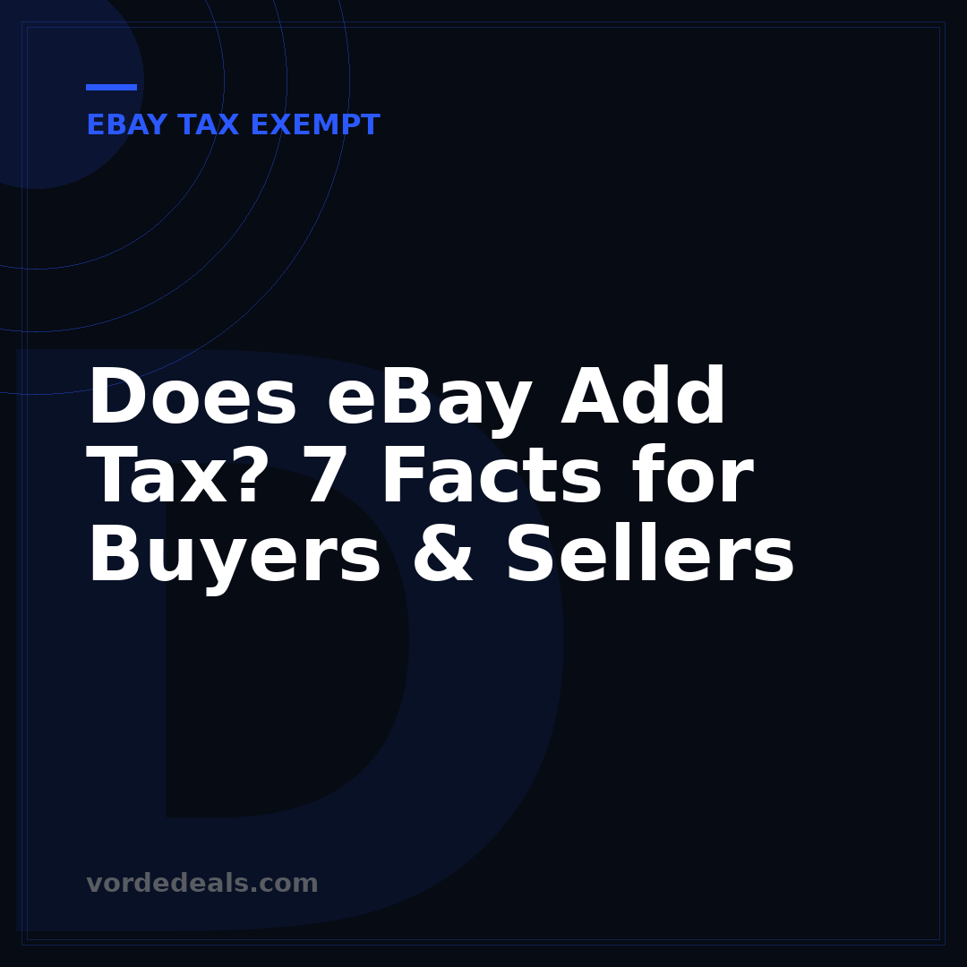 Does eBay Add Tax? 7 Facts for Buyers & Sellers