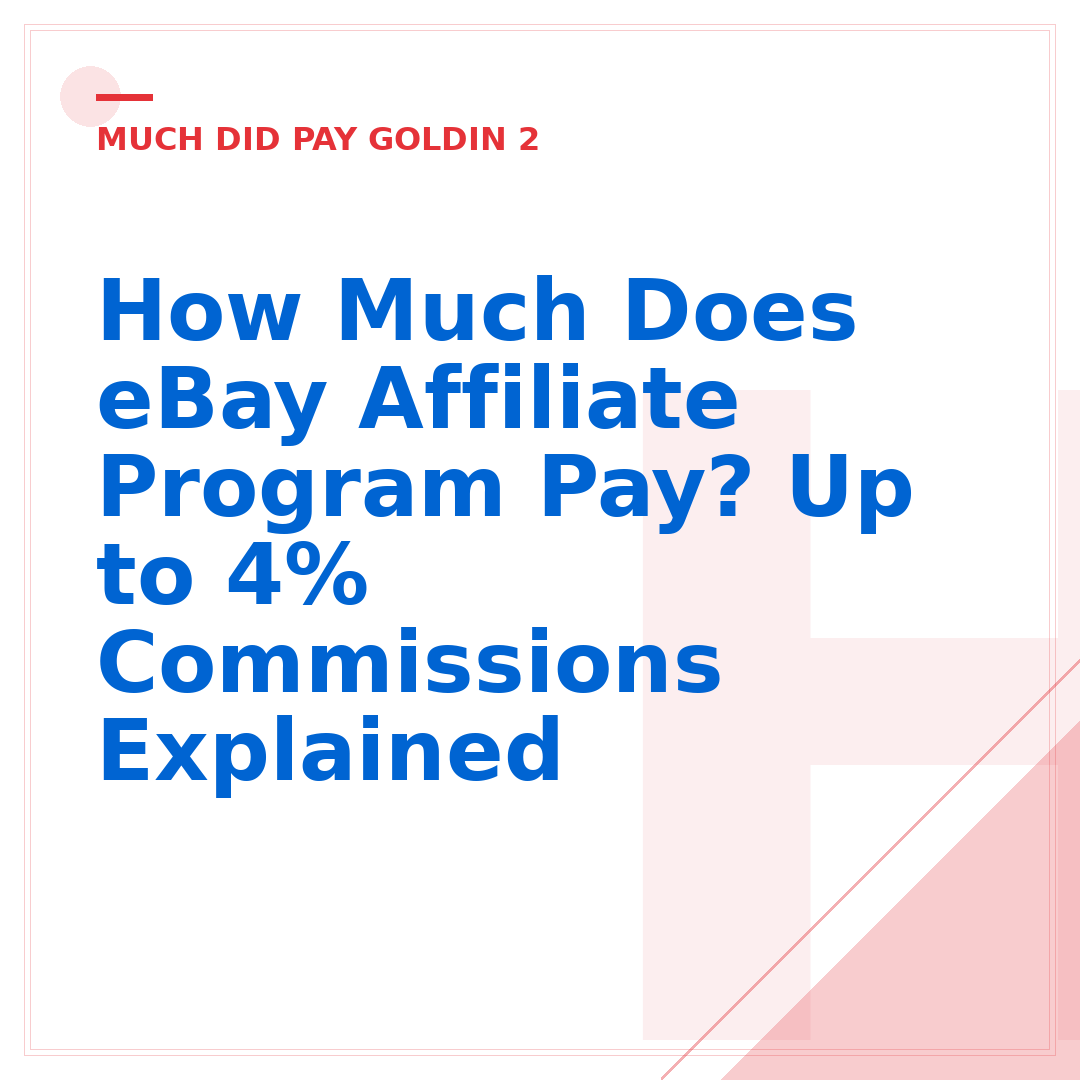 How Much Does eBay Affiliate Program Pay? Up to 4% Commissions Explained