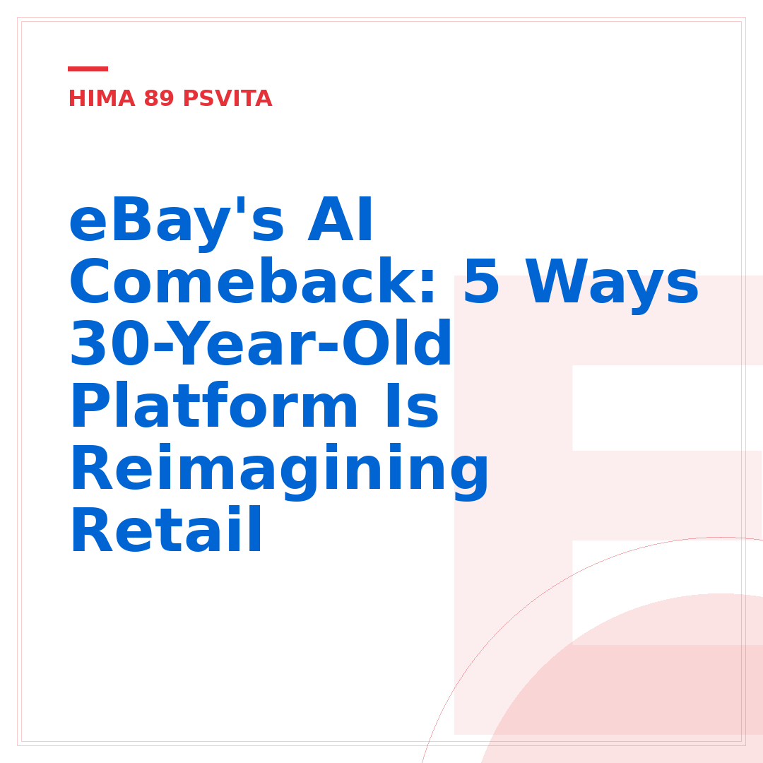 eBay's AI Comeback: 5 Ways 30-Year-Old Platform Is Reimagining Retail