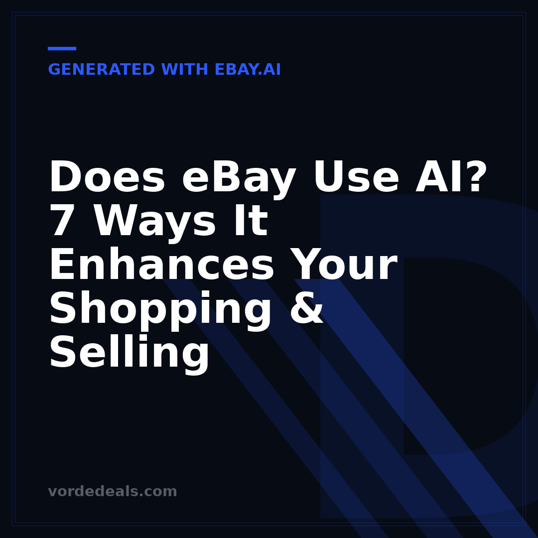Does eBay Use AI? 7 Ways It Enhances Your Shopping & Selling