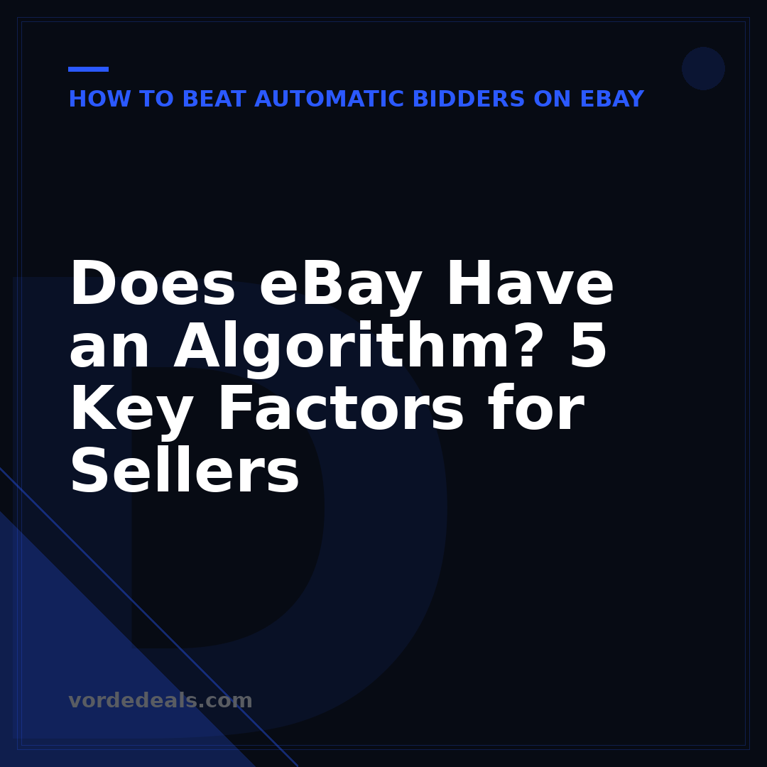 Does eBay Have an Algorithm? 5 Key Factors for Sellers