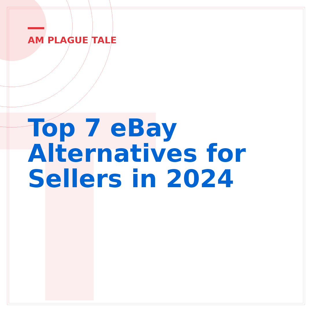 Top 7 eBay Alternatives for Sellers in 2024