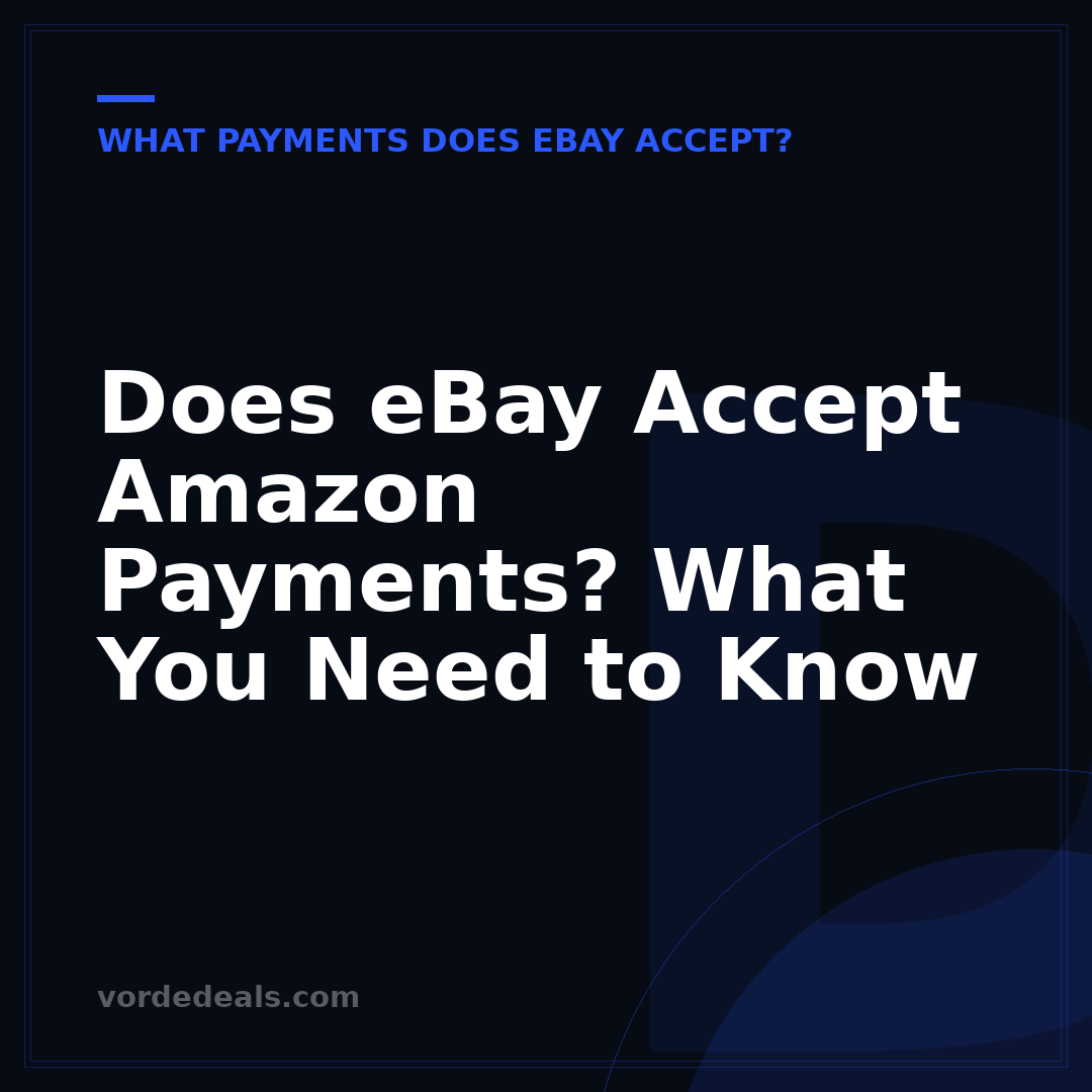 Does eBay Accept Amazon Payments? What You Need to Know