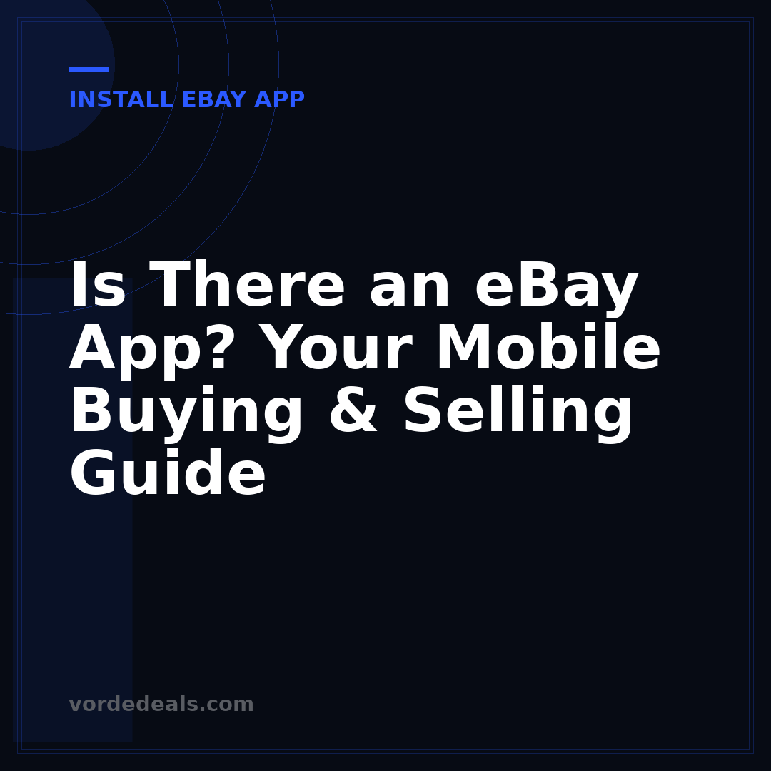 Is There an eBay App? Your Mobile Buying & Selling Guide
