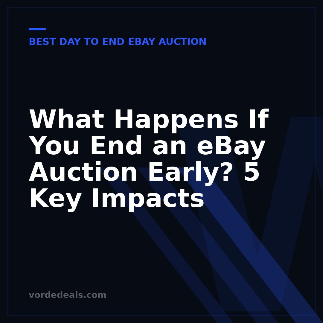 What Happens If You End an eBay Auction Early? 5 Key Impacts