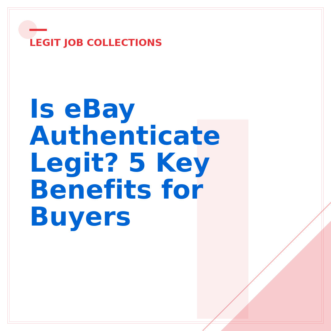 Is eBay Authenticate Legit? 5 Key Benefits for Buyers