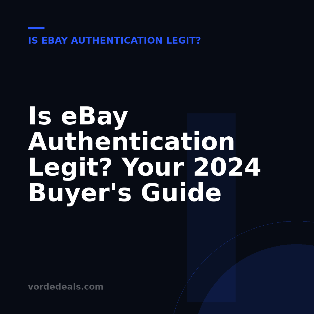 Is eBay Authentication Legit? Your 2024 Buyer's Guide