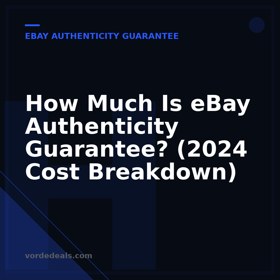 How Much Is eBay Authenticity Guarantee? (2024 Cost Breakdown)