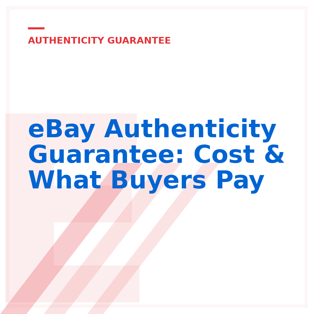 eBay Authenticity Guarantee: Cost & What Buyers Pay