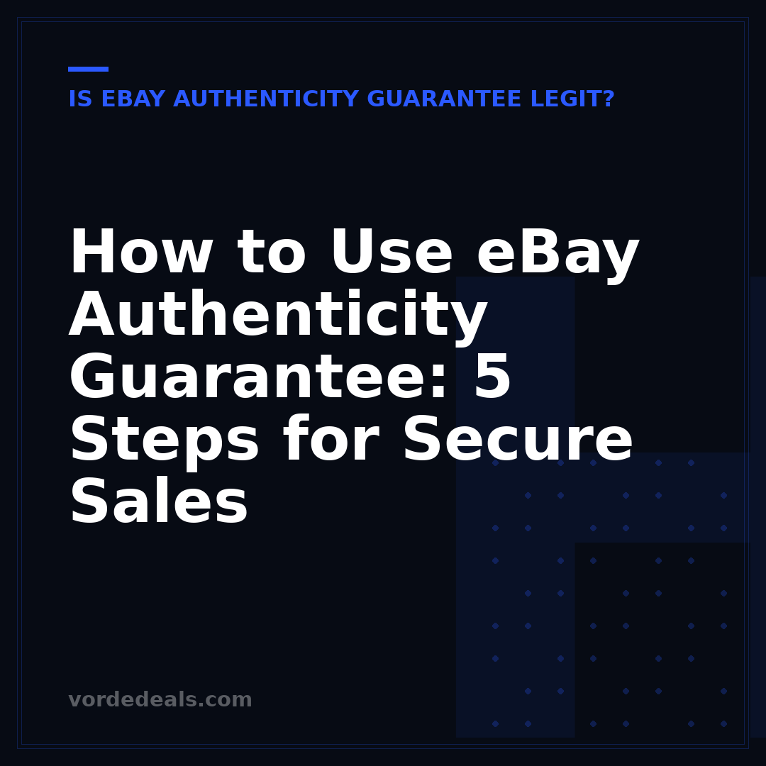 How to Use eBay Authenticity Guarantee: 5 Steps for Secure Sales