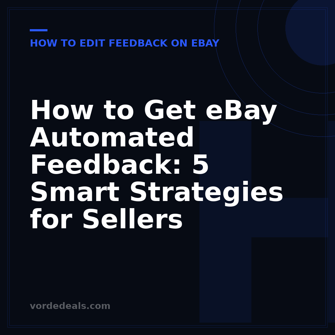 How to Get eBay Automated Feedback: 5 Smart Strategies for Sellers