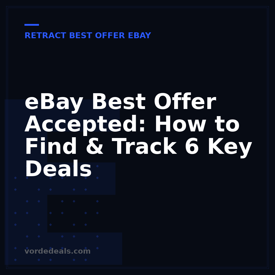 eBay Best Offer Accepted: How to Find & Track 6 Key Deals