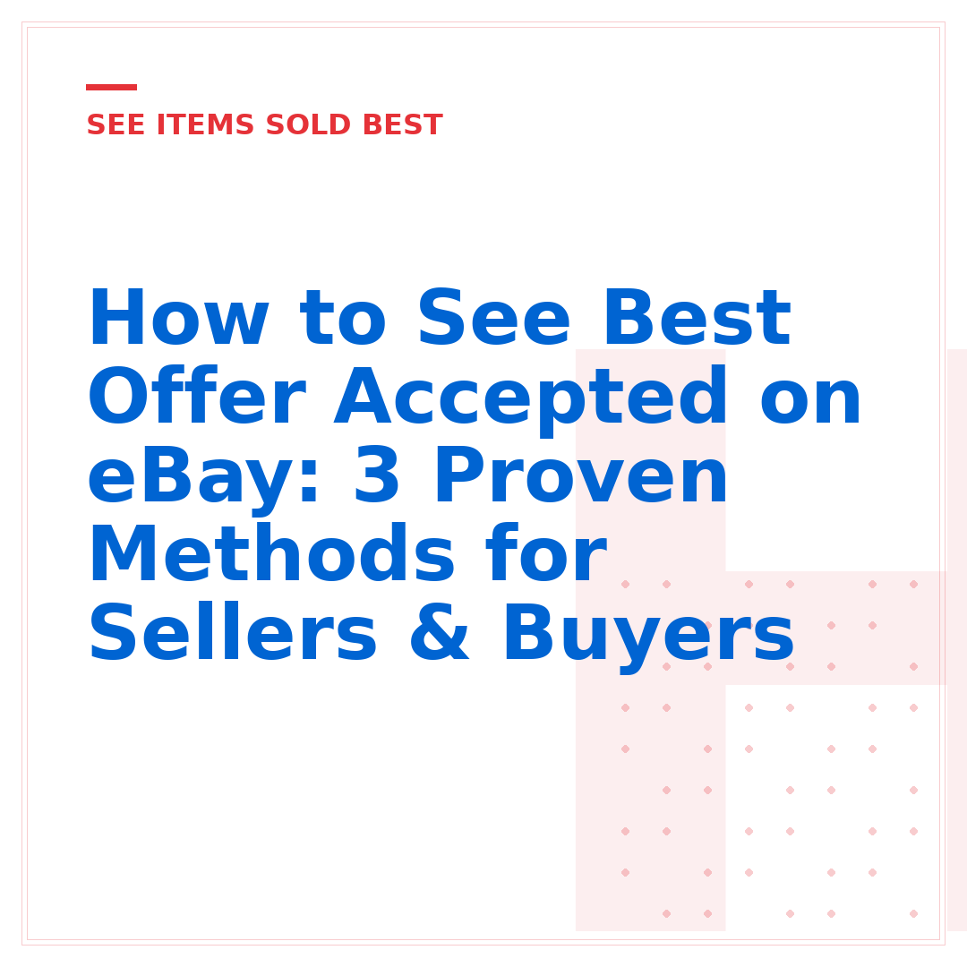 How to See Best Offer Accepted on eBay: 3 Proven Methods for Sellers & Buyers