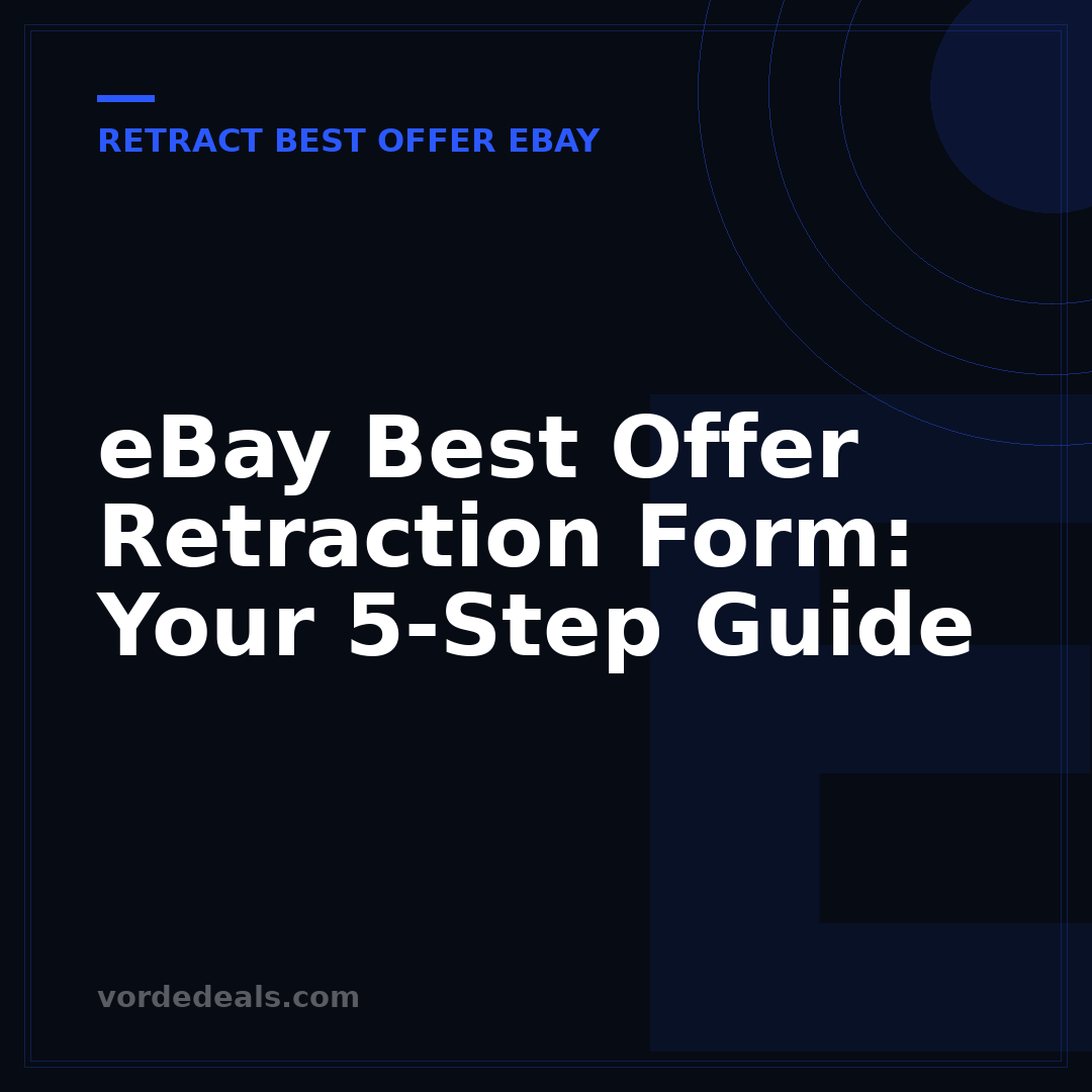 eBay Best Offer Retraction Form: Your 5-Step Guide