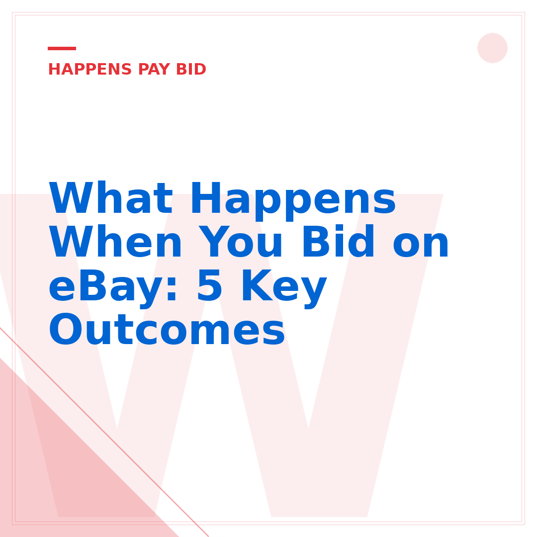 What Happens When You Bid on eBay: 5 Key Outcomes