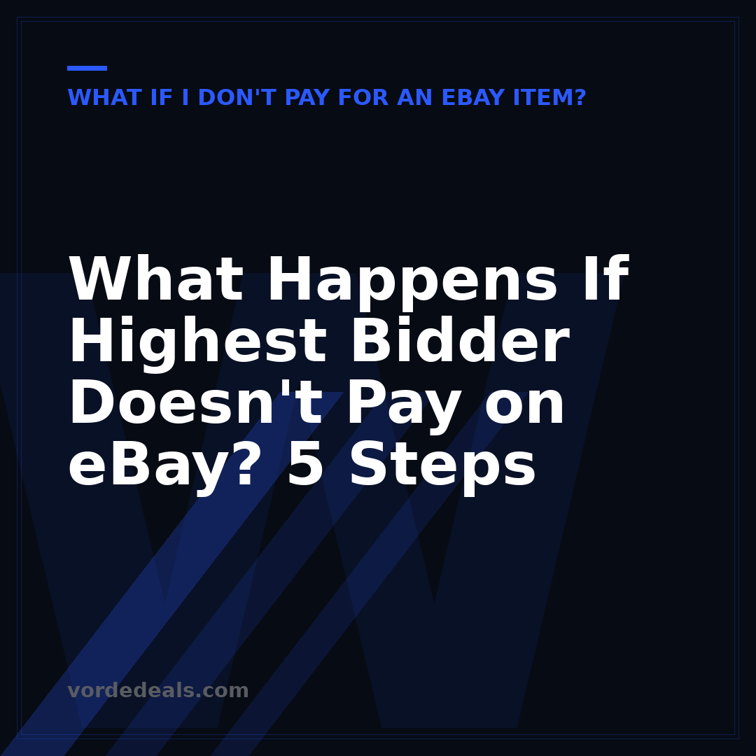 What Happens If Highest Bidder Doesn't Pay on eBay? 5 Steps
