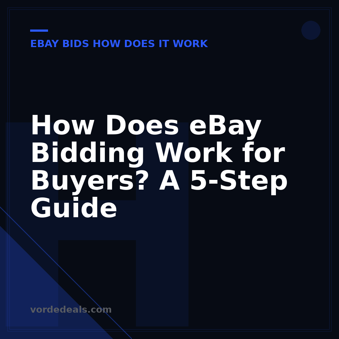 How Does eBay Bidding Work for Buyers? A 5-Step Guide