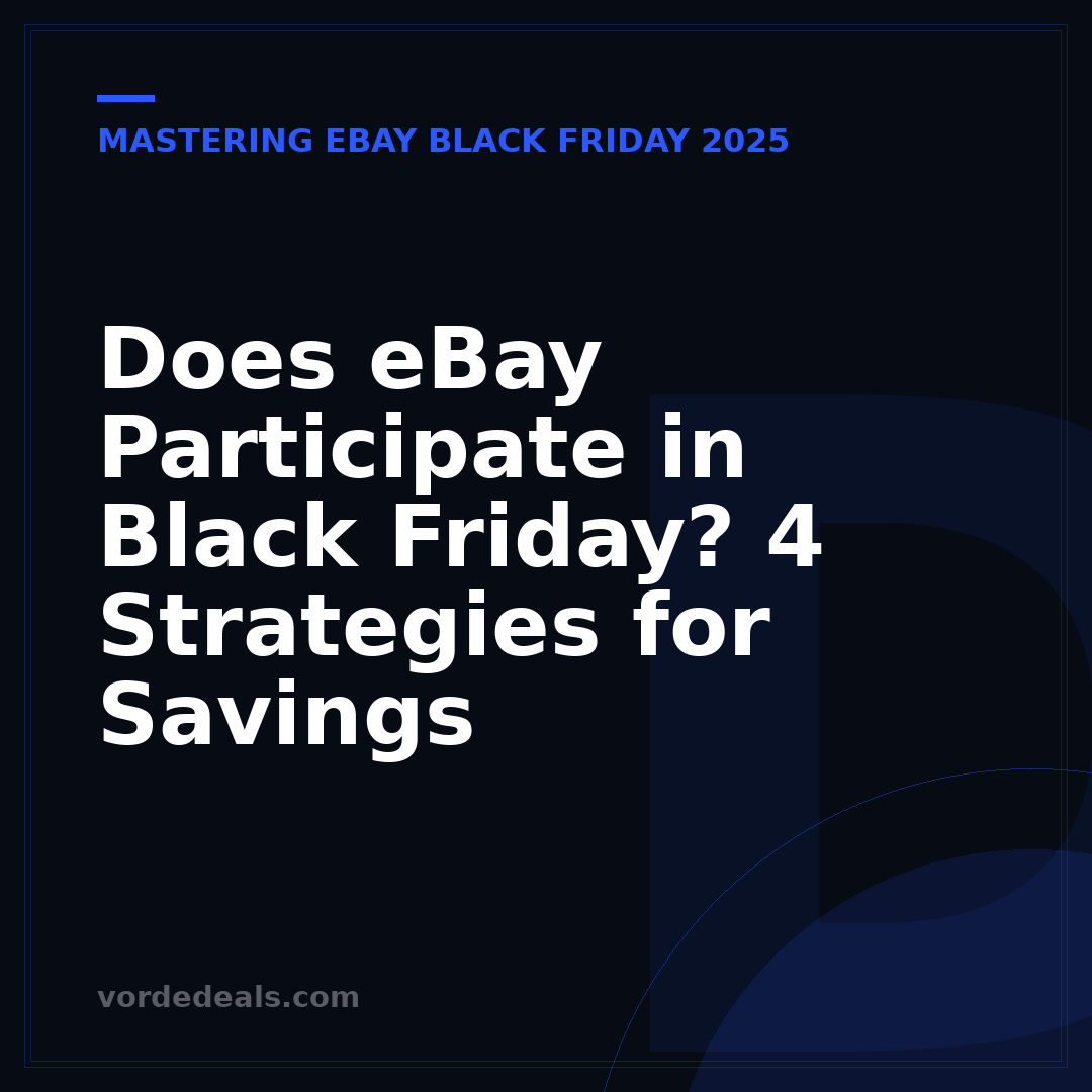 Does eBay Participate in Black Friday? 4 Strategies for Savings