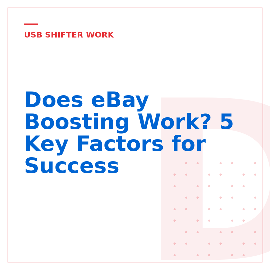 Does eBay Boosting Work? 5 Key Factors for Success